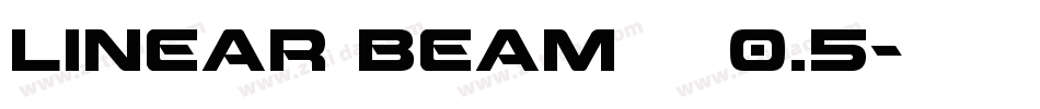 Linear Beam    0.5字体转换